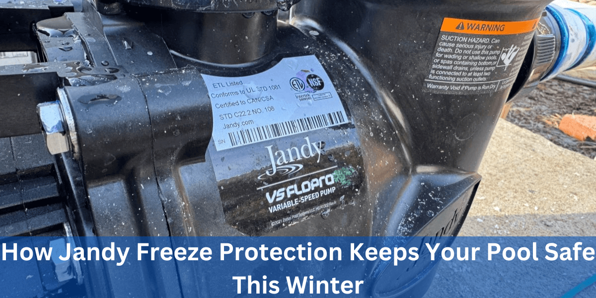 How Jandy Freeze Protection Keeps Your Pool Safe This Winter ()